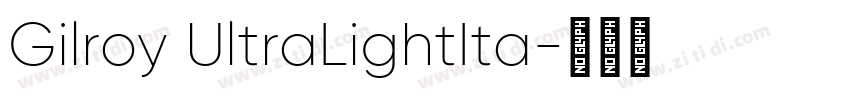 Gilroy UltraLightIta字体转换